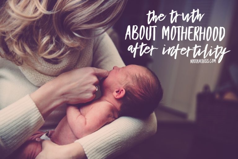 The Truth About Motherhood After Infertility