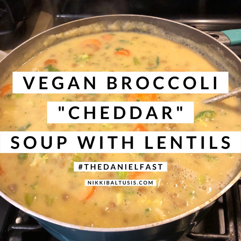 Vegan Broccoli “Cheddar” Soup with Lentils – The Daniel Fast